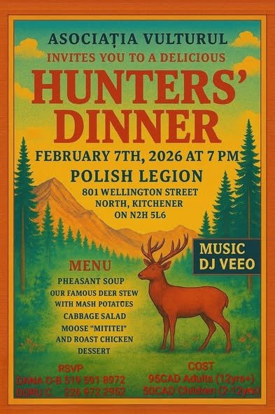 Balul Vânătorilor, organizat de Asociația Vulturul, sub patronajul Bisericii Sf. Petru și Pavel din Kitchener – 7 februarie 2026, la Polish Legion – Kitchener!