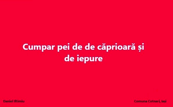 Cumpăr pei de de căprioară și de iepure