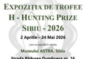 EXPOZIȚIA DE TROFEE H – HUNTING PRIZE SIBIU – 2026 2 Aprilie – 24 Mai 2026