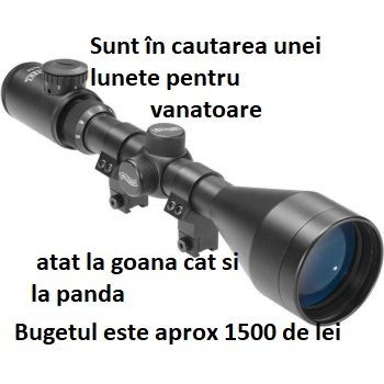 Sunt în cautarea unei lunete pentru vanatoare